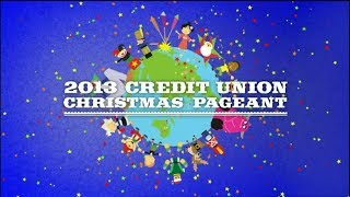 2013 Credit Union Christmas Pageant [upl. by Ahseinar]