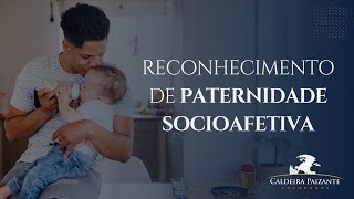 Reconhecimento de Paternidade Socioafetiva [upl. by Florry]