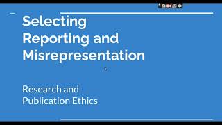 Selective Reporting and Misrepresentation of data Research and Publication ethics Phd coursework [upl. by Hibbert]